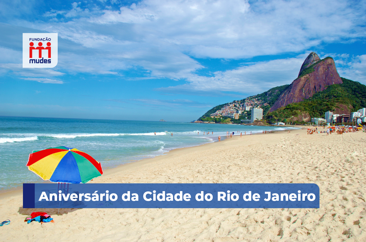 Aniversário da Cidade do Rio de Janeiro Fundação Mudes