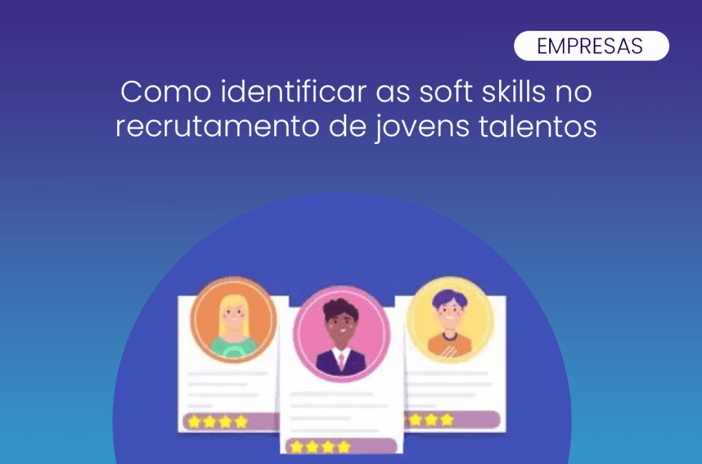 Confira as 10 soft skills mais procuradas por gestores e empresas