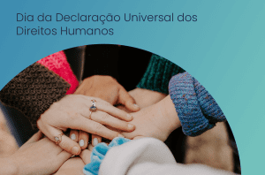 mãos de homens e mulheres unidas em prol da declaração de direitos humanos
