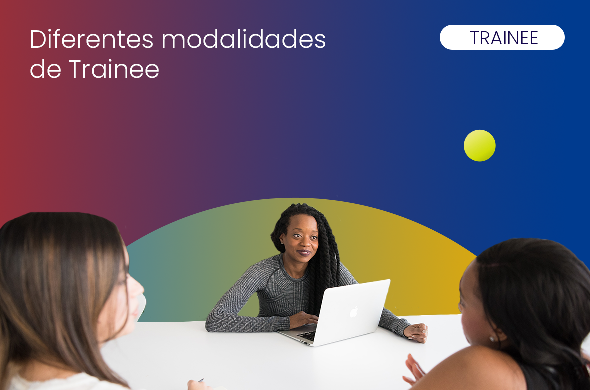 Diferentes modalidades de Trainee - Fundação Mudes