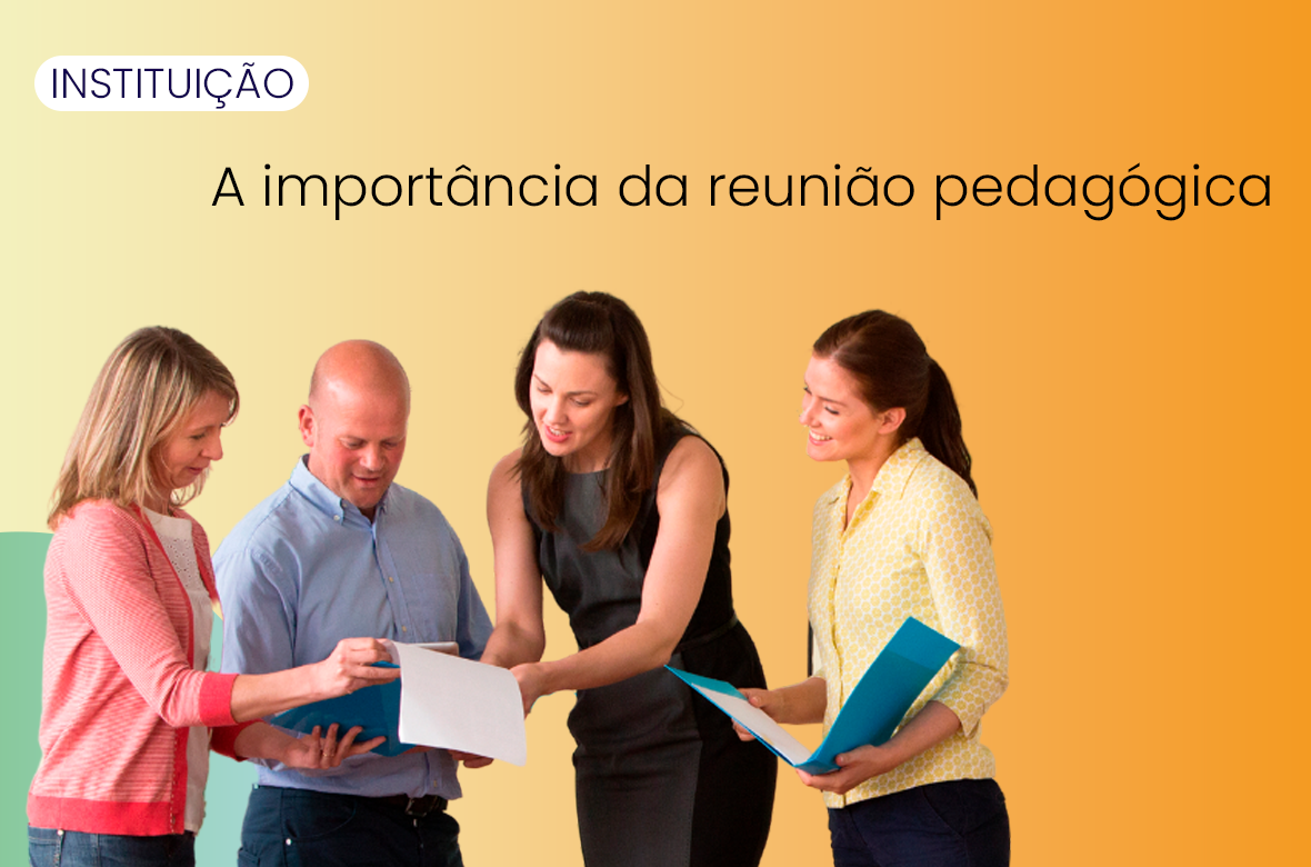 A importância da reunião pedagógica - Fundação Mudes