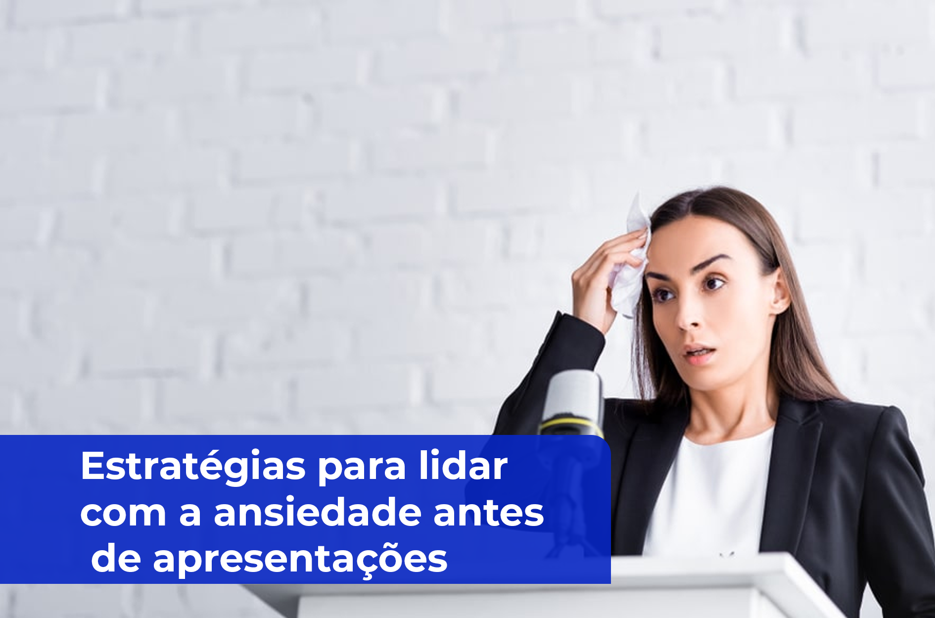 Estratégias para lidar com a ansiedade antes de apresentações ...